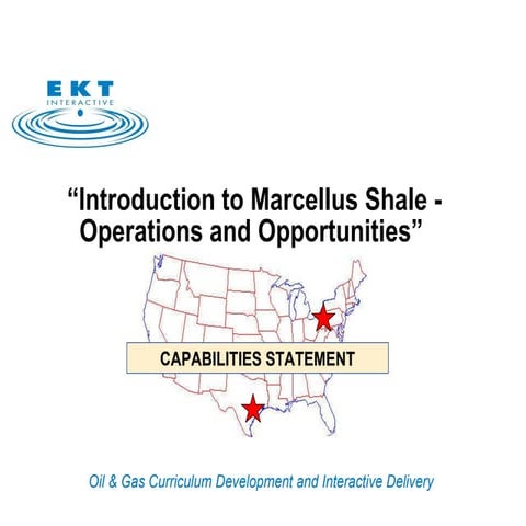 EKTi Marcellus Shale Capabilities Statement Shale V3 110707