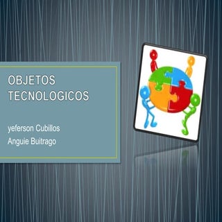 Objetos tecnologicos