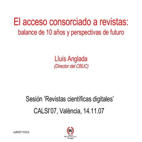 El acceso consorciado a revistas:balance de 10 años y perspectivas de futuro