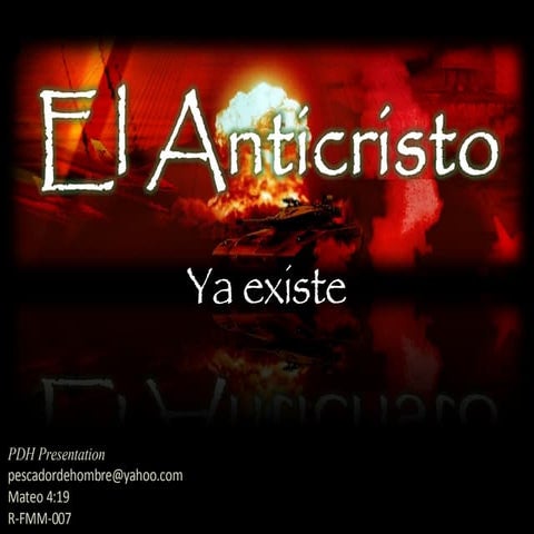 El Anticristo, Ya Existe