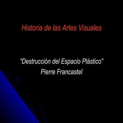 Destrucción del Espacio Plástico Pierre Francastel