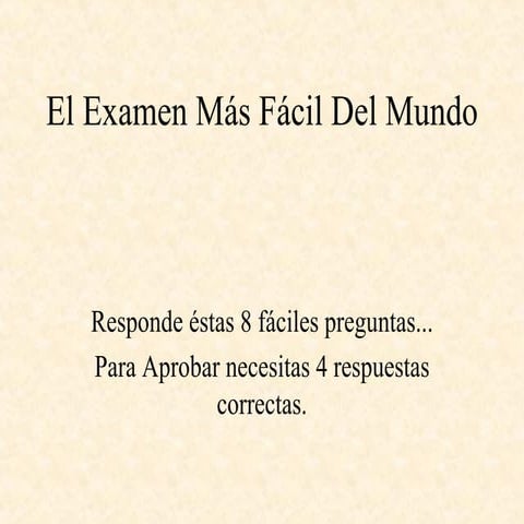 El Examen Mas Facil Del Mundo