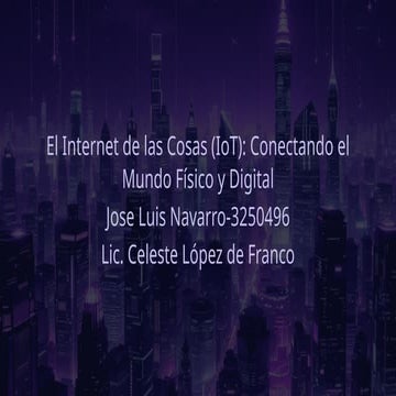 El-Internet-de-las-Cosas-IoT-Conectando-el-Mundo-Fisico-y-Digital (1).pptx