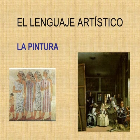 El Lenguaje Artístico: la pintura 