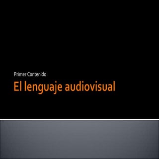 El Lenguaje Audiovisual