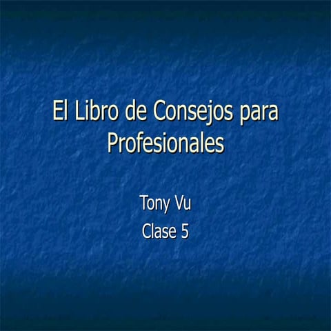 El Libro De Consejos Para Profesionales