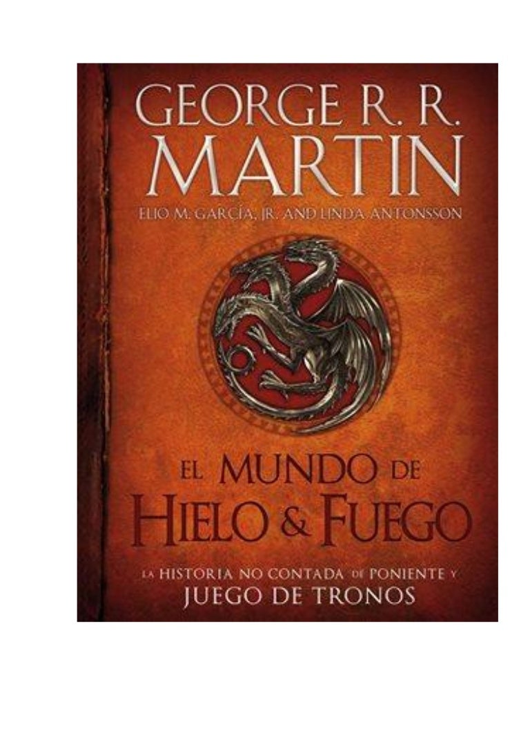 El mundo-de-hielo-y-fuego El mundo-de-hielo-y-fuego
