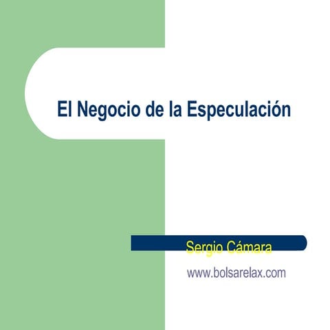 El negocio de la especulación