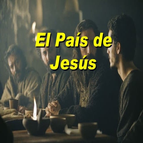 El PaíS De JesúS
