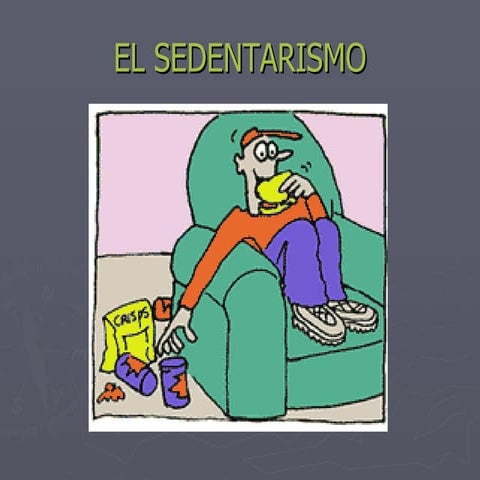 El Sedentarismo