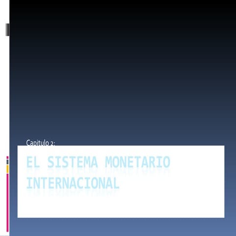 El Sistema Monetario Internacional