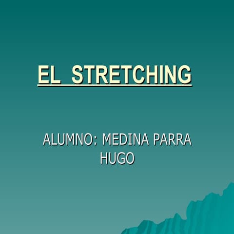 El  Stretching