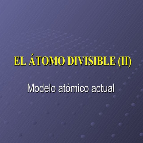 El átomo divisible - Segunda Parte | ODP