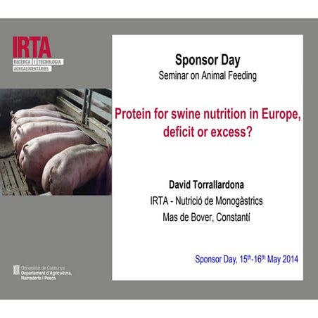 Sponsor Day on animal feeding: Protein for swine nutrition in Europe, deficit or excess?