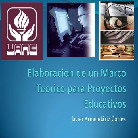 Elaboracion de un marco teorico para proyectos educativos Universidad America...