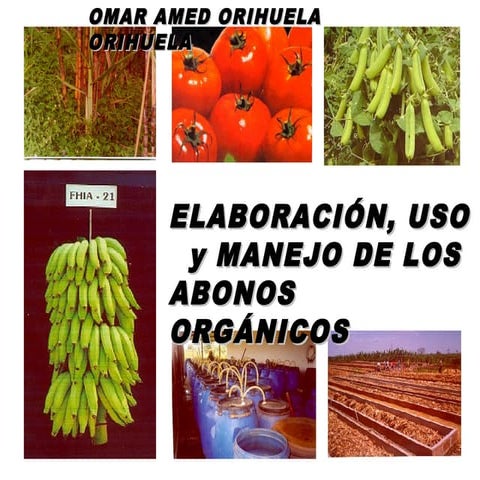 Elaboración, uso y manejo de los abonos orgánicos