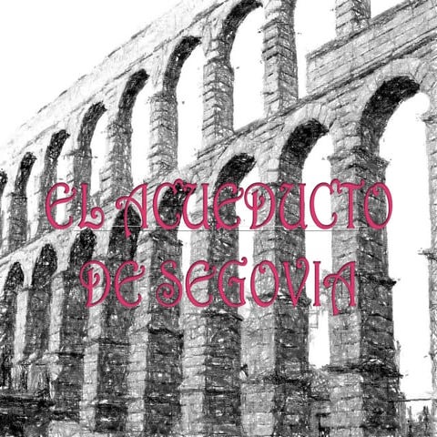 El Acueducto de Segovia 