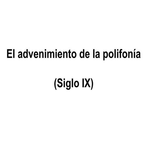 El advenimiento de la polifonía