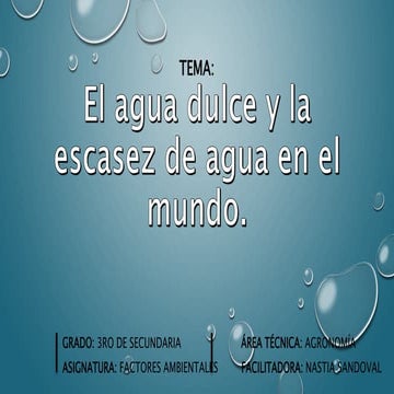 El agua dulce y la escasez de agua en el mundo | PPTX