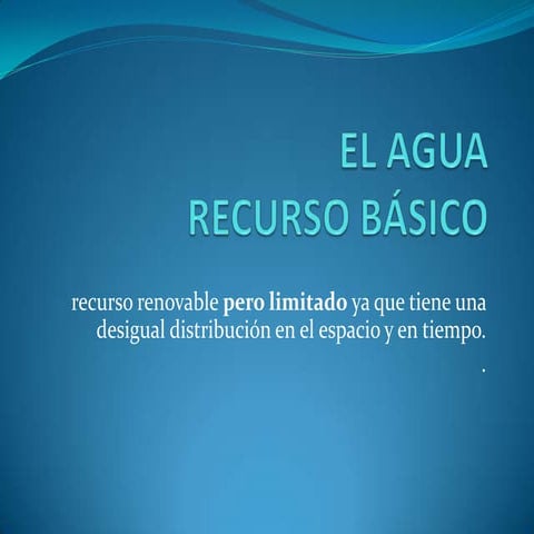 El agua, recurso básico