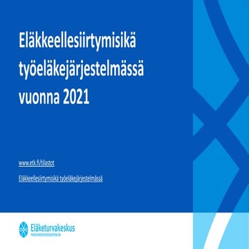 Eläkkeellesiirtymisikä työeläkejärjestelmässä vuonna 2021