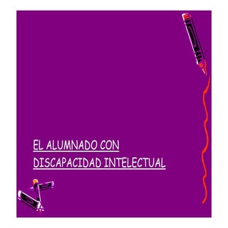 El alumnado con discapacidad intele...