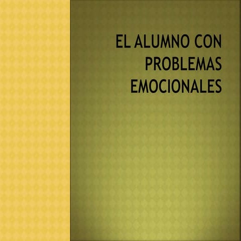 El alumno con problemas emocionales