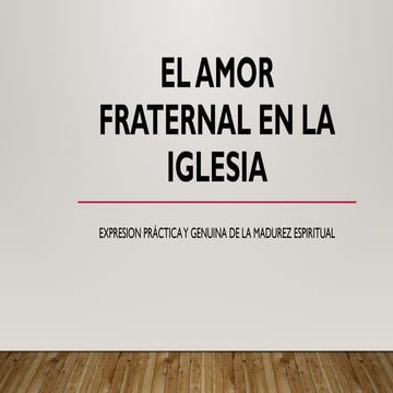 EL AMOR FRATERNAL EN LA IGLESIA DE DIOS.pptx