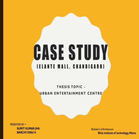 case study of Elante mall, chandigarh, 