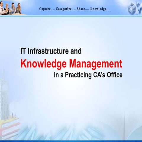 IT Infrastructure & Knowledge Management in CAs Office