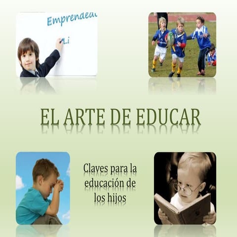 El arte de educar. claves para la educación de los hijos