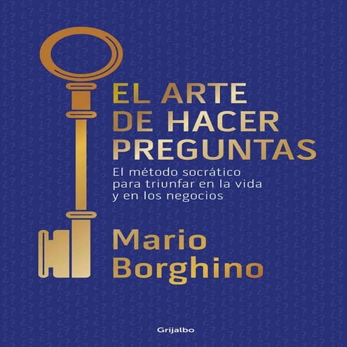 El Arte de Hacer Preguntas - Mario Borghino Ccesa007.pdf