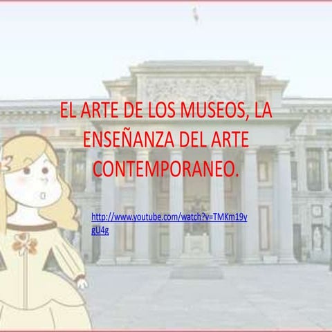El arte de los museos, la enseñanza | PPTX