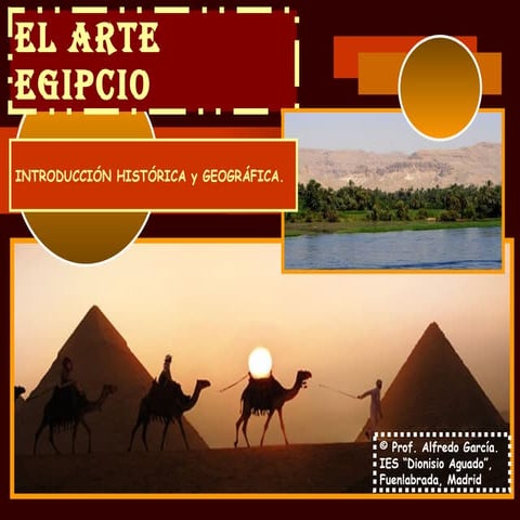 El arte egipcio. Introducción histórica y geográfica.