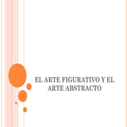 El arte figurativo y el arte abstracto
