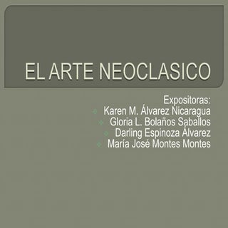 HISTORIA DEL ARTE: EL NEOCLASICO