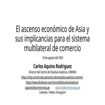El ascenso económico de Asia y sus implicancias para el sistema multilateral de comercio.pptx