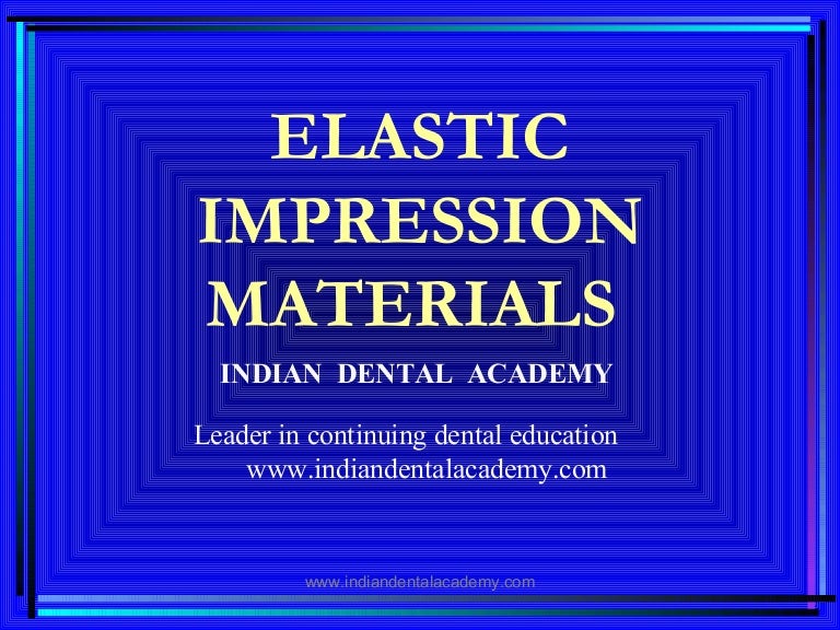 Elastic impression materials/ dentistry online