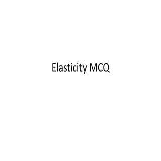 Elasticity mcq