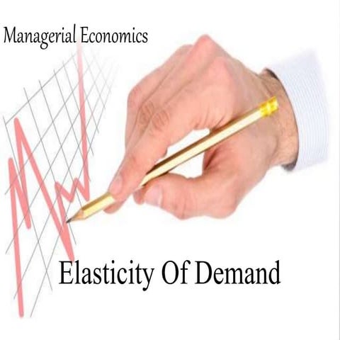 Elasticityofdemand 140502130240-phpapp02