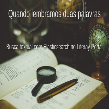 Centenas de Bases, uma Única Pesquisa: Busca Textual com Elasticsearch