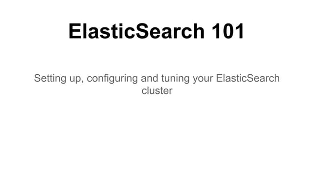 Elasticsearch 101 - Cluster setup a...