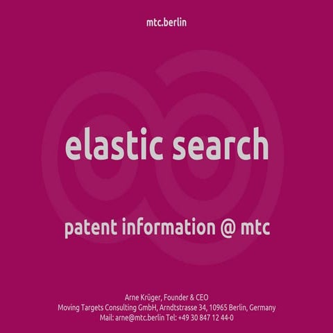Elastic search & patent information @ mtc