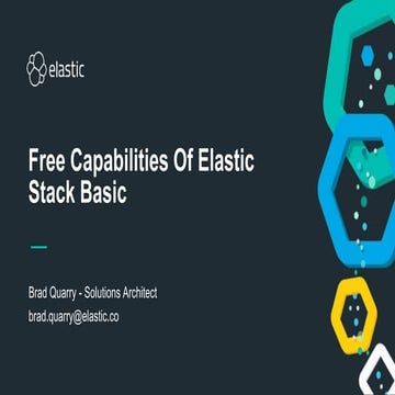 Elastic Stack Basic - All The Capabilities in 6.3!