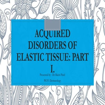 Acquired elastic tissue disorders part one