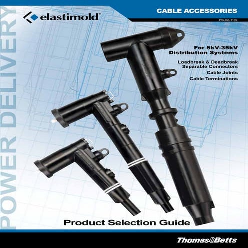 Elastimold Connectors Loadbreak & Deadbreak, Cable Joints & Cable Termination...