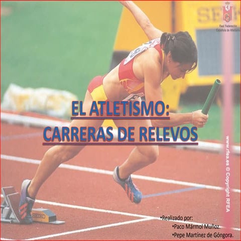El atletismo (carreras de relevos)