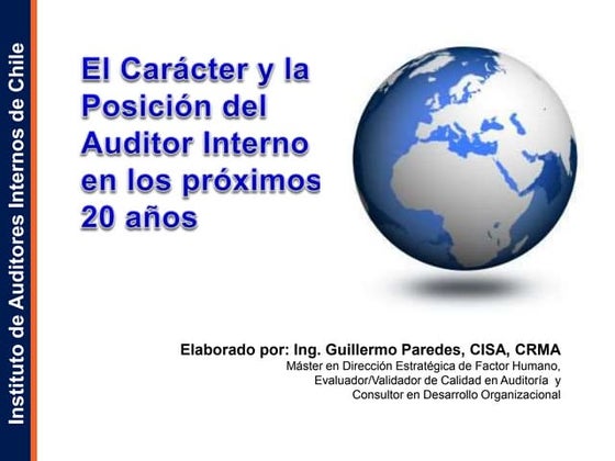 El Carácter y la Posición del Auditor Interno en los próximos 20 años