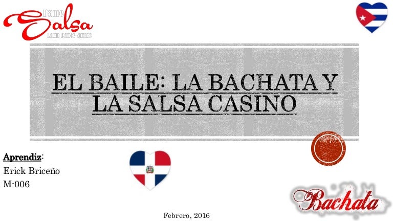 El baile: La bachata y la salsa casino