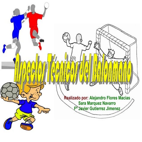 El balonmano aspectos tecnicos( sara  fran- alejandro)